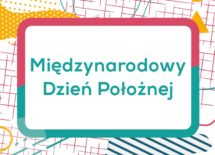 Więcej o: Życzenia z okazji Międzynarodowego Dnia Położnej